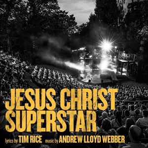 Jesus Christ Superstar Jesus Christ Superstar