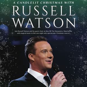 A Candlelit Christmas Concert With Russell Watson A Candlelit Christmas Concert With Russell Watson