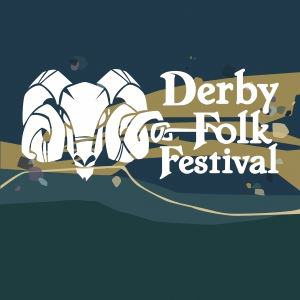 Derby Folk Festival - Weekend Derby Folk Festival - Weekend