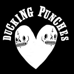 DUCKING PUNCHES + BLESS THIS MESS DUCKING PUNCHES + BLESS THIS MESS