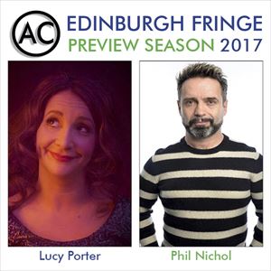 Edinburgh Previews: Phil Nichol & Lucy Porter Edinburgh Previews: Phil Nichol & Lucy Porter