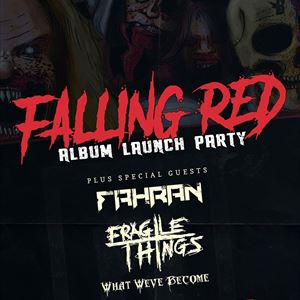 FALLING RED - ALBUM LAUNCH PARTY FALLING RED - ALBUM LAUNCH PARTY