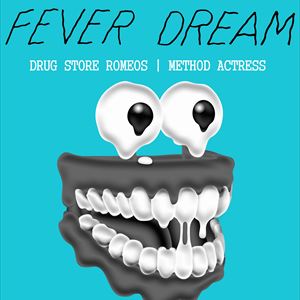 Fever Dream Fever Dream