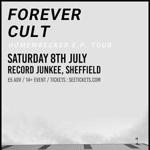 FOREVER CULT LIVE AT RECORD JUNKEE SHEFFIELD FOREVER CULT LIVE AT RECORD JUNKEE SHEFFIELD