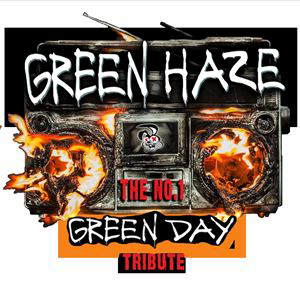 GREEN HAZE (THE UK'S NO. 1 TRIBUTE TO GREEN DAY) GREEN HAZE (THE UK'S NO. 1 TRIBUTE TO GREEN DAY)
