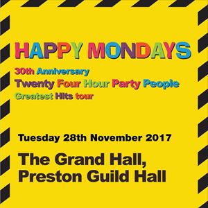 Happy Mondays - 30th Anniversary tour. Happy Mondays - 30th Anniversary tour.