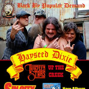 HAYSEED DIXIE + Thirteen Stars + Up The Creek HAYSEED DIXIE + Thirteen Stars + Up The Creek