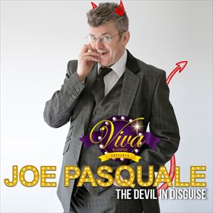 Joe Pasquale: The Devil In Disguise Joe Pasquale: The Devil In Disguise