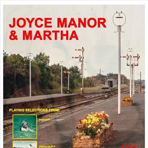 JOYCE MANOR and MARTHA JOYCE MANOR and MARTHA