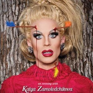 An Evening With Katya Zamolodchikova An Evening With Katya Zamolodchikova