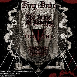 KING DUDE, THE RUINS OF BEVERAST, (DOLCH) - LONDON KING DUDE, THE RUINS OF BEVERAST, (DOLCH) - LONDON