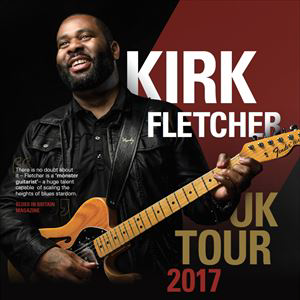 Kirk Fletcher + support Kirk Fletcher + support