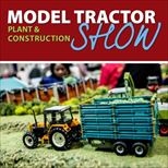 Model Tractor, Plant & Construction Show