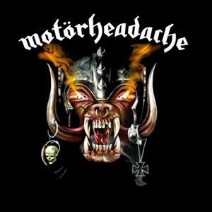 MOTORHEADACHE MOTORHEADACHE