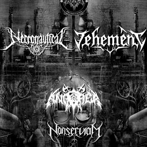 Necronautical, Vehement, Angmaer, Nonserviam Necronautical, Vehement, Angmaer, Nonserviam