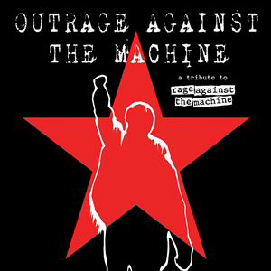 Outrage Against The Machine Outrage Against The Machine