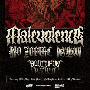Malevolence / No Zodiac / Revulsion - Nottingham Malevolence / No Zodiac / Revulsion - Nottingham