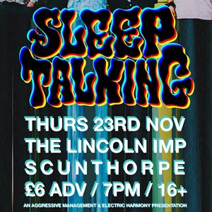 SLEEPTALKING LIVE AT LINCOLN IMP SCUNTHORPE SLEEPTALKING LIVE AT LINCOLN IMP SCUNTHORPE