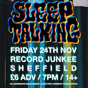 SLEEPTALKING LIVE AT RECORD JUNKEE SHEFFIELD SLEEPTALKING LIVE AT RECORD JUNKEE SHEFFIELD