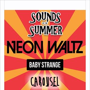Sounds of the Summer feat Neon Waltz, Baby Strange Sounds of the Summer feat Neon Waltz, Baby Strange