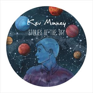 Stories of the Sky - Kev Minney - Album Launch Stories of the Sky - Kev Minney - Album Launch