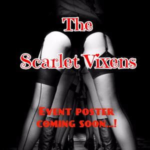 The Scarlet Vixens present 'She's So...Oh!' The Scarlet Vixens present 'She's So...Oh!'