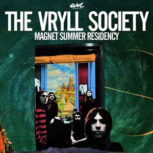 THE VRYLL SOCIETY summer residency at The Magnet THE VRYLL SOCIETY summer residency at The Magnet