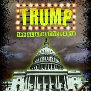 Trump - The Panto! Trump - The Panto!