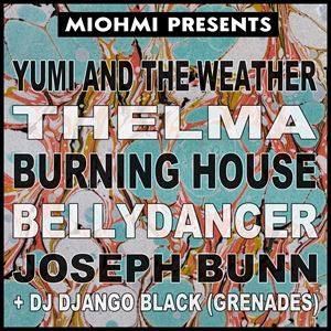 YUMI AND THE WEATHER/THELMA/BELLYDANCER+MORE YUMI AND THE WEATHER/THELMA/BELLYDANCER+MORE