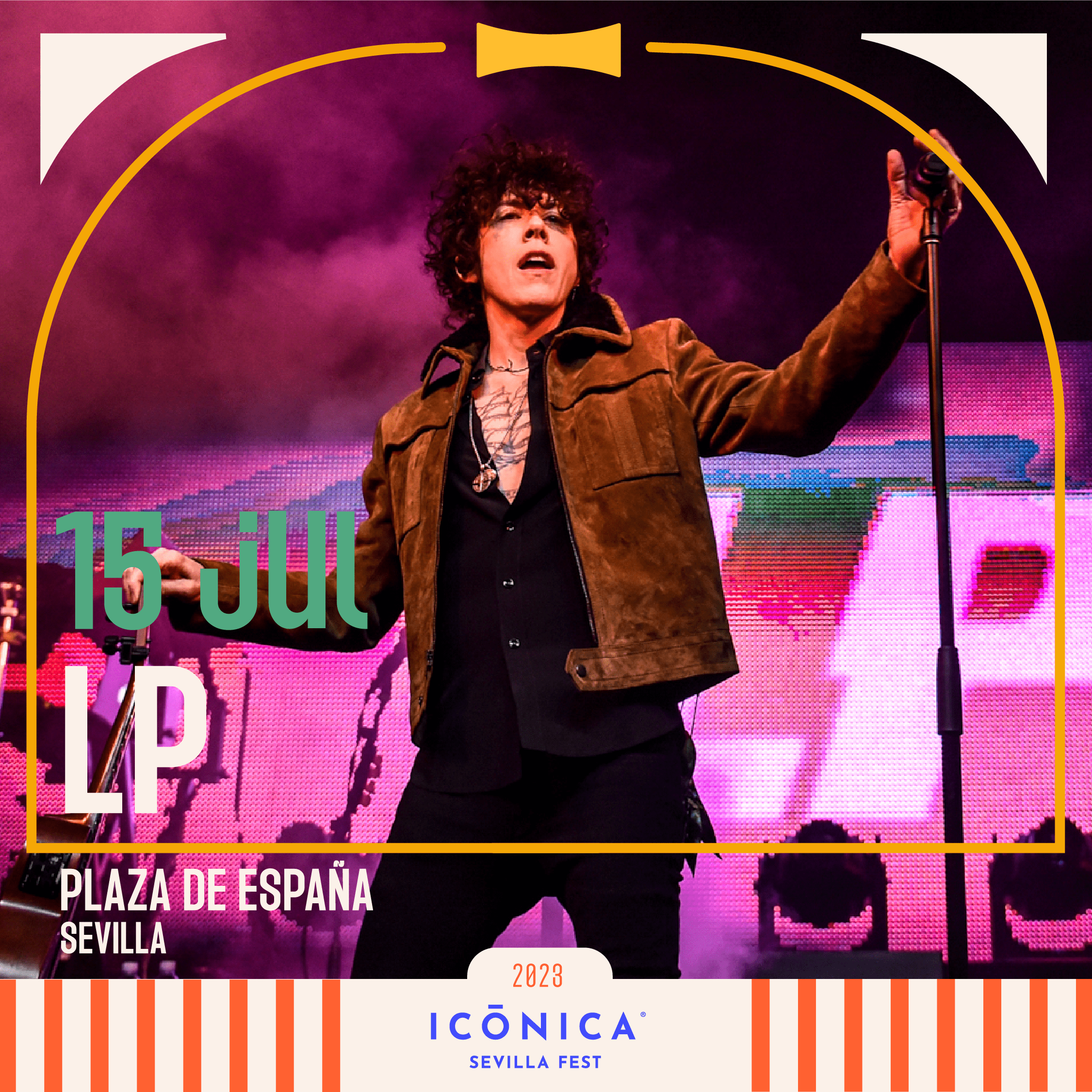 LP en Icónica Sevilla Fest 2023 Entradas sábado 15 jul 2023 at 10