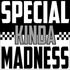 Special Kinda Madness