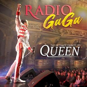 Radio GaGa – The Ultimate Tribute to QUEEN