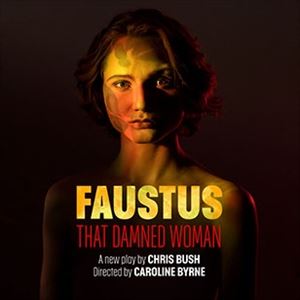 Faustus: That Damned Woman Faustus: That Damned Woman