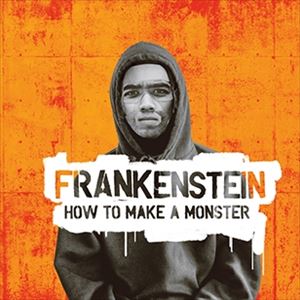 Frankenstein: How To Make A Monster Frankenstein: How To Make A Monster