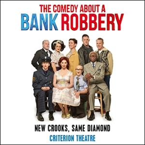The Comedy About A Bank Robbery The Comedy About A Bank Robbery