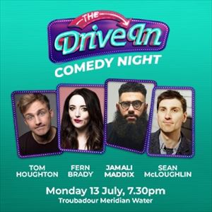 The Drive In Comedy Night - 13th July The Drive In Comedy Night - 13th July