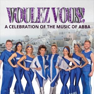 Viva Voulez Vous! A celebration of the music of ABBA Viva Voulez Vous! A celebration of the music of ABBA