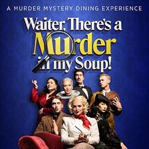 Waiter, There's a Murder in my Soup! Waiter, There's a Murder in my Soup!