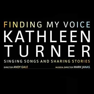 Kathleen Turner: Finding My Voice Kathleen Turner: Finding My Voice