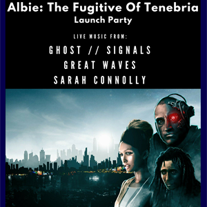 'Albie: The Fugitive Of Tenebria' - Launch Party 'Albie: The Fugitive Of Tenebria' - Launch Party