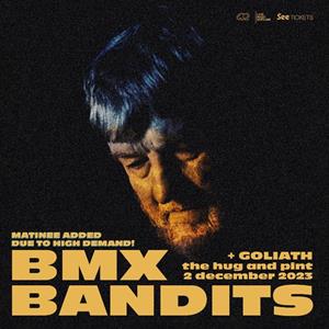 BMX Bandits - Matinee Show