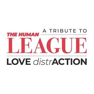 Love distrACTION (Human League Tribute)