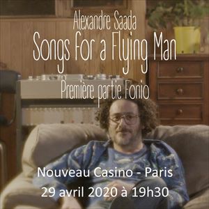 Alexandre Saada - Songs for a Flying Man Alexandre Saada - Songs for a Flying Man