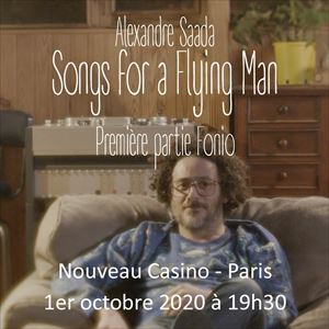 Alexandre Saada - Songs for a Flying Man Alexandre Saada - Songs for a Flying Man