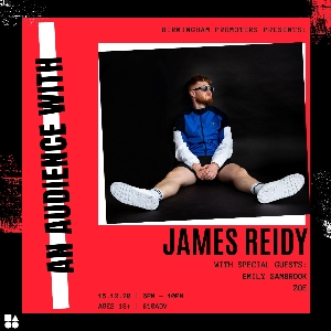An Audience W/ James Reidy / Emily Sambrook / Zoe An Audience W/ James Reidy / Emily Sambrook / Zoe