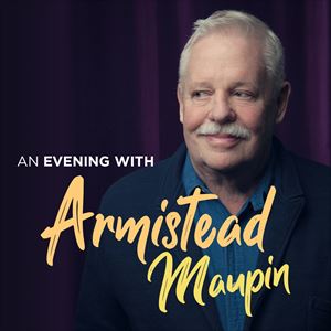 An Evening With Armistead Maupin An Evening With Armistead Maupin
