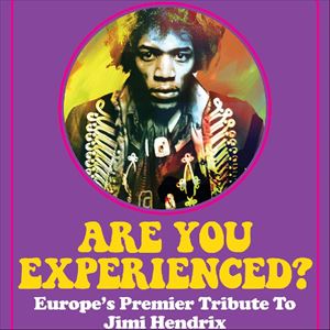 Are You Experienced? Jimi Hendrix Tribute Are You Experienced? Jimi Hendrix Tribute