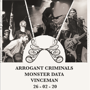 ARROGANT CRIMINALS + MONSTER DATA + VINCEMAN ARROGANT CRIMINALS + MONSTER DATA + VINCEMAN