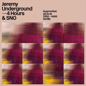 Augmented w/ Jeremy Underground - 4 Hours Augmented w/ Jeremy Underground - 4 Hours