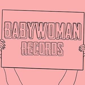 Babywoman Records Presents Babywoman Records Presents